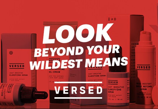 Look Beyond Your Wildest Means - Versed